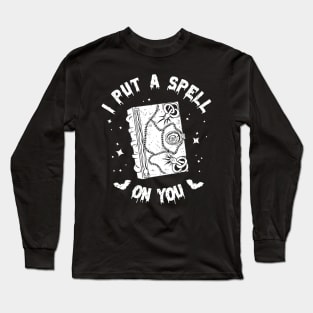 I Put a Spell On You Long Sleeve T-Shirt